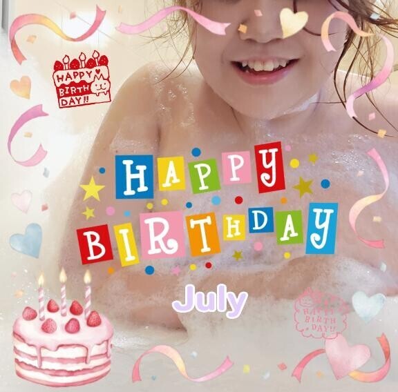 HAPPYBIRTHDAY toYOU～ July 4 ～